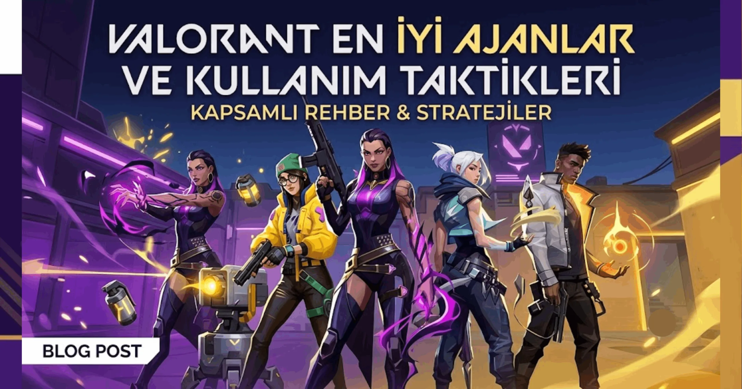 Valorant En İyi Ajanlar 2026 | Rank Atlama Taktikleri ve Rehberi