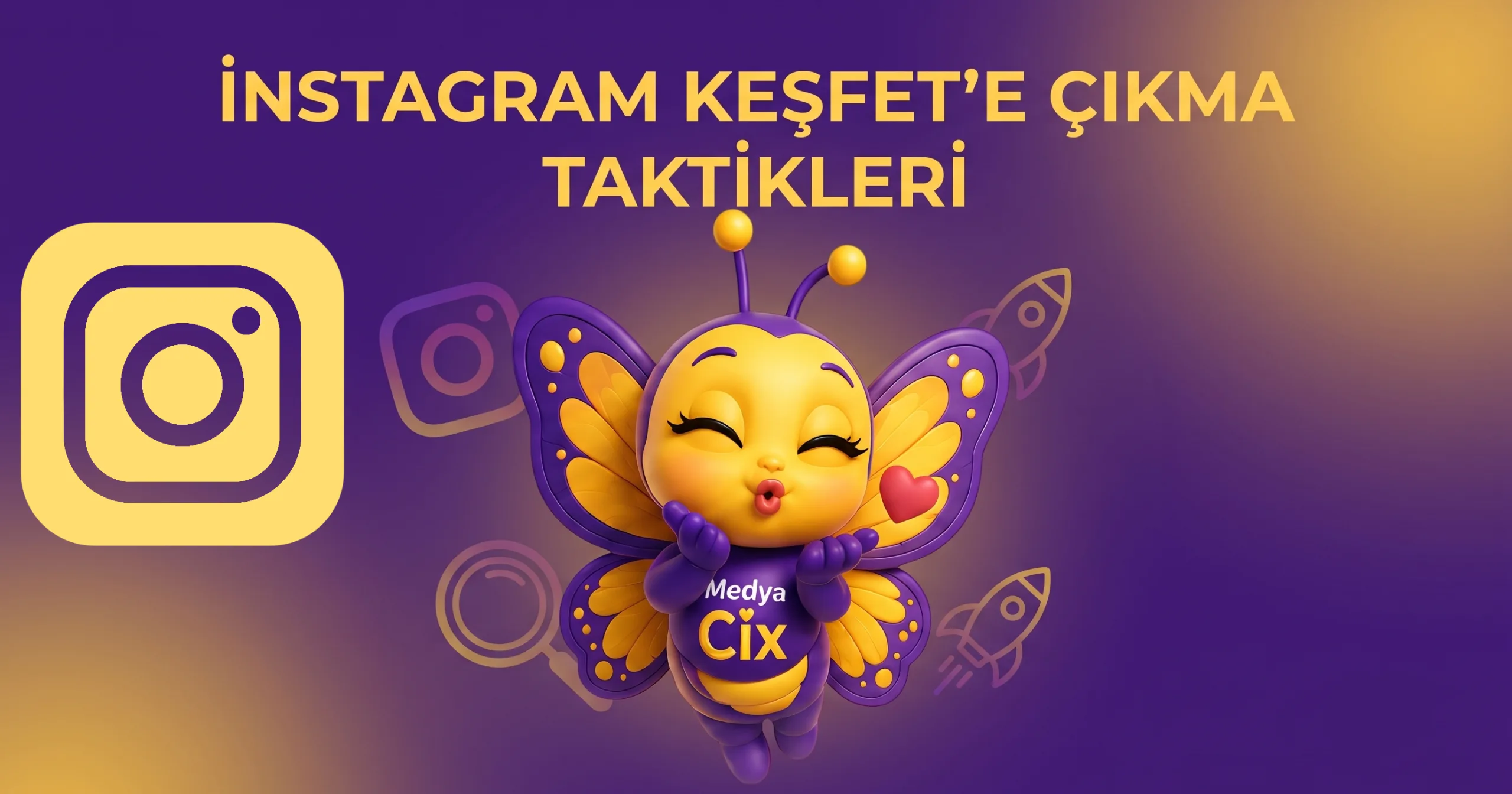 Instagram Keşfete Çıkma Taktikleri | 5 Etkili Yöntem