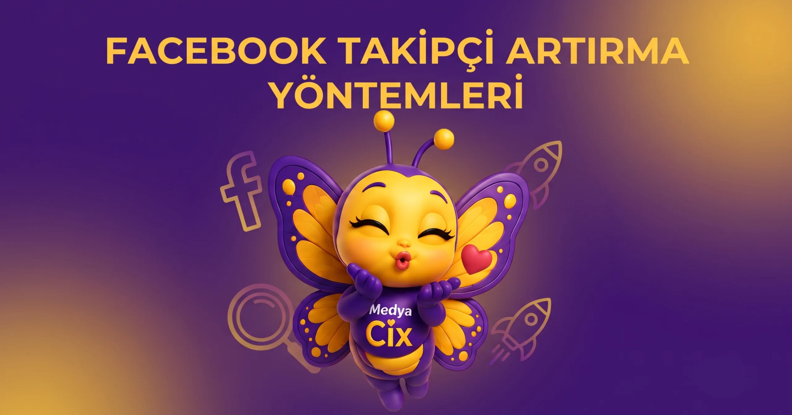 Facebook Takipçi Arttırma Yöntemleri 2026 | Sayfanızı Hızlı Büyütün